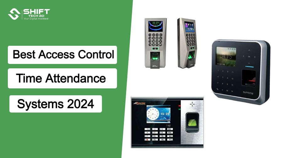 Best Access Control & Time Attendance Systems in Bangladesh