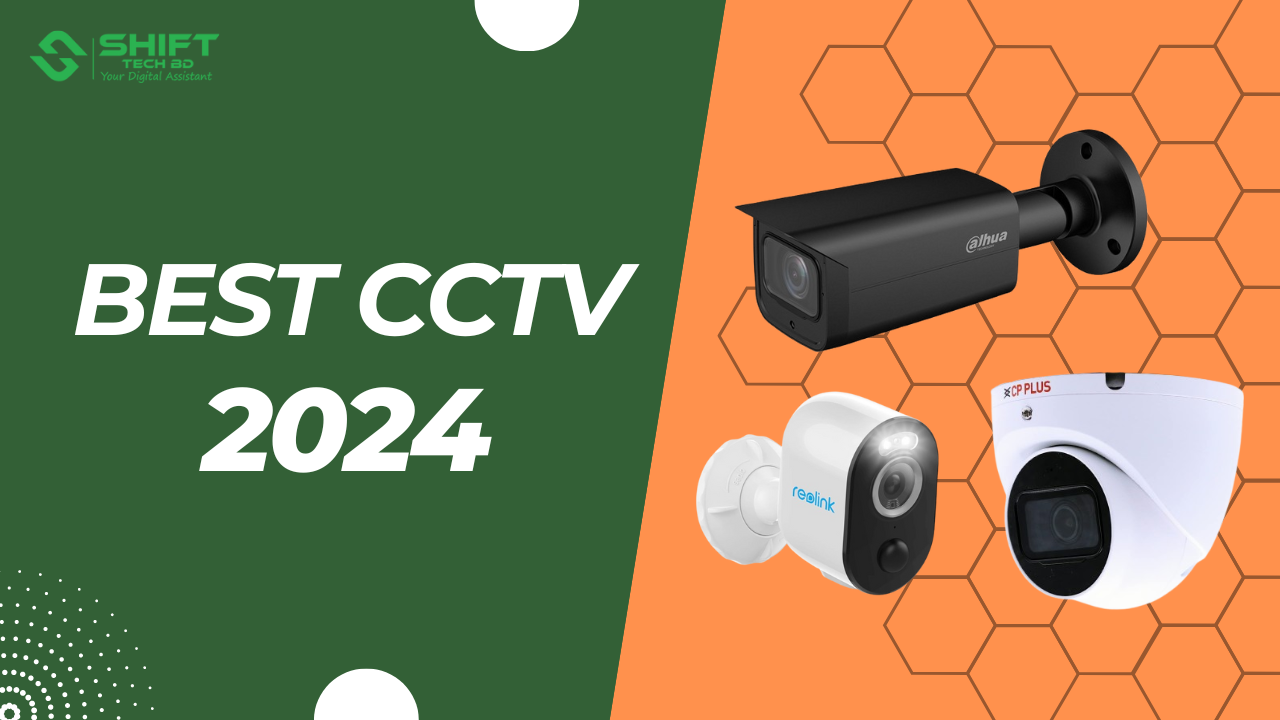 Best CCTV Cameras 2024 for Bangladesh