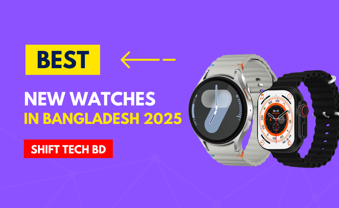 Top 5 Best New Watches in Bangladesh – Price, Specs & Reviews (2025)