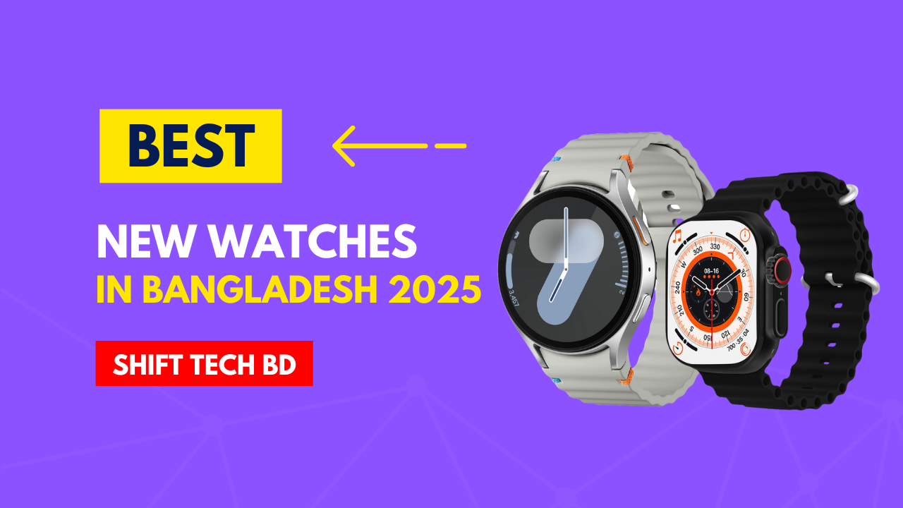 Top 5 Best New Watches in Bangladesh – Price, Specs & Reviews (2025)