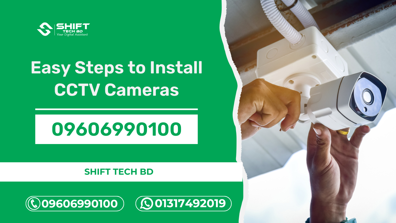 Easy Steps to Install CCTV Cameras
