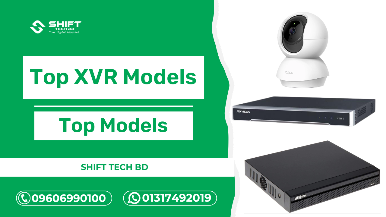 Top XVR Models for CCTV Cameras in Bangladesh