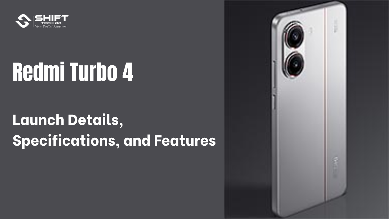 Redmi Turbo 4: Launch Details, Specifications, and Features