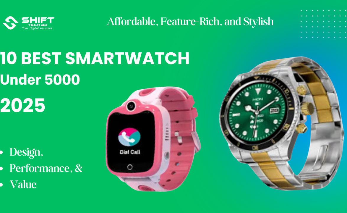 10 Best Smartwatch Under 5000 in Bangladesh: Affordable, Feature-Rich, and Stylish